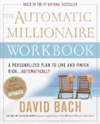 The Automatic Millionaire Workbook: A Personalized Plan to Live and Finis - GOOD