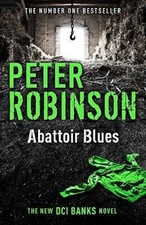 Abattoir Blues: The 22nd DCI Banks Mystery - Paperback By Robinson, Peter - GOOD