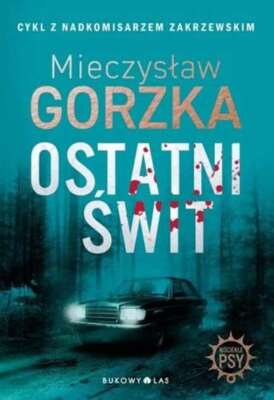 Wściekłe psy T 3 Ostatni świt (Wsciekle swit) MIECZYSŁAW GORZKA (MIECZYSLAW)