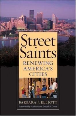 Street Saints : Renewing American Cities by Barbara J. Elliott (2006, Perfect)