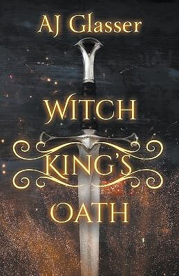 Witch Kings Oath By Aj Glasser - New Copy - 9798218207700