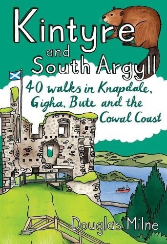 Kintyre & South Argyll : 40 Walks In Knapdale, Gigha, Bute And The Cowal Coast Douglas Milne - Image 5