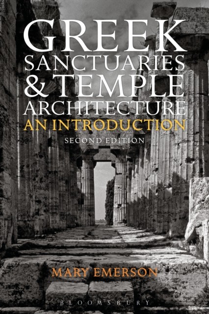 Bloomsbury Academic Greek Sanctuaries And Temple Architecture: An Introduction - Image 3