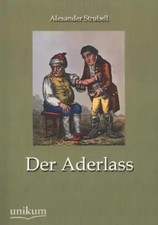 Alexander Strubell | Der Aderlass | Taschenbuch | Deutsch (2012) | 188 S.