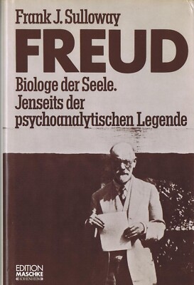 Freud Biologe der Seele Sulloway Kritik Psychoanalyse Legende Biografie Standard