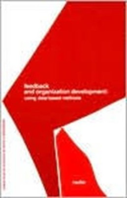 Feedback and Organization Development : Using Data-Based Methods