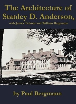Paul Bergmann The Architecture of Stanley D. Anderson, wi (Hardback) (UK IMPORT)