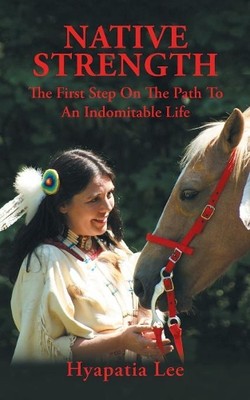 Hyapatia Lee Native Strength (Paperback)