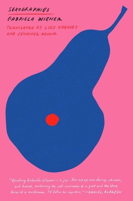 Sexographies by Gabriela Wiener (English) Paperback Book