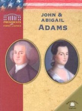 John & Abigail Adams (Presidents and First Ladies) by 