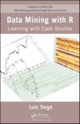 Data Mining with R: Learning with Case Stu- 9781439810187, hardcover, Torgo, new