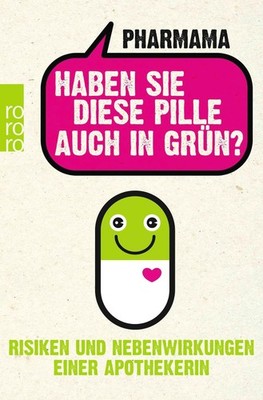 Pharmama / Haben Sie diese Pille auch in Grün? /  9783499630316