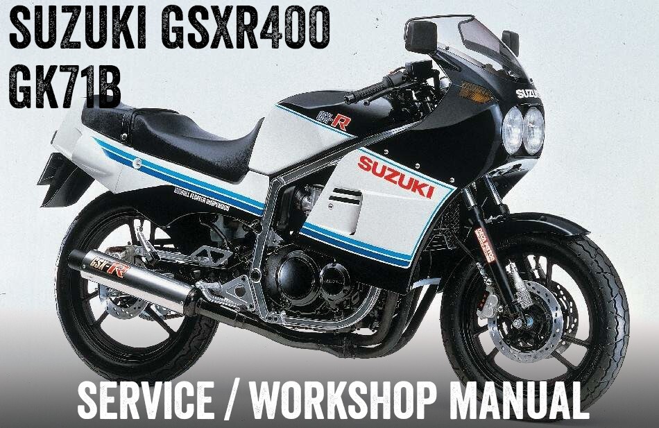 Suzuki GSXR400 GSX-R 400 GK71B Repair Workshop Service Manual PDF