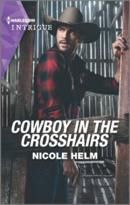 #ad Cowboy in the Crosshairs A North Star Novel Series 4 By Helm Nicole GOOD $4.48