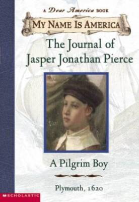 The Journal of Jasper Jonathan Pierce (A Dear America Book - my name is A - GOOD