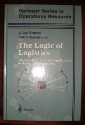 Logic of Logistics Theory, Algorithms, and...Series in Operations Research NEW