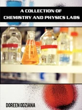 Odziana - A Collection of Chemistry and Physics Labs - New paperback o - X555z