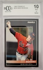 Mike Mussina 1992 Card #204 Graded By BCCG A 10 Mint Or Better