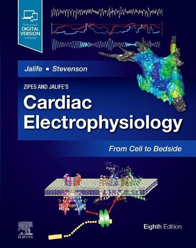 Zipes and Jalife's Cardiac Electrophysiology: From Cell to Be... - 9780323757454