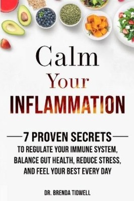 Brenda Tidwell Calm Your Inflammation (Taschenbuch) (US IMPORT)