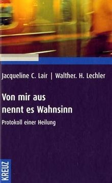 Von mir aus nennt es Wahnsinn. Protokoll einer He... | Buch | Zustand akzeptabel