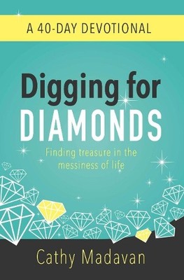 Digging for Diamonds: A 40-Day Devotional (Paperback) - Impa... by Cathy Madavan