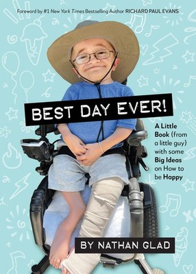 Best Day Ever! A Little Book (by a Little Guy) with Some Big Ideas on How to...