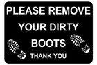Please Remove Your Dirty Boots Thank You Sign Plaque Muddy Work Shoes Wipe