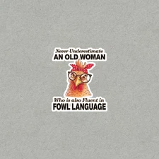 Funny Chicken Old Woman Fluent Fowl Language Sticker - Gift for Her #3997
