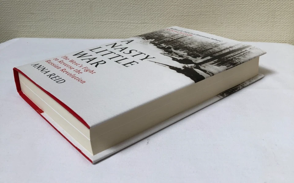 A Nasty Little War: The West's Fight to Reverse the Russian Revolution [HM] - Image 4 of 4