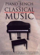 THE PIANO BENCH OF CLASSICAL MUSIC (PIANO COLLECTIONS) By Amy Appleby BRAND NEW