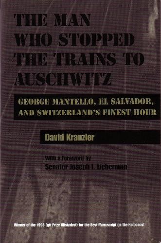 Man Who Stopped the Trains to Auschwitz by David Kranzler - 9780815628736