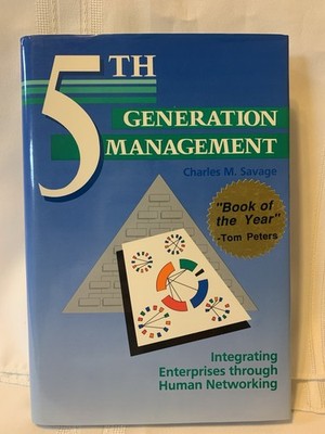 5th Generation Management by Charles M Savage - Hard Cover