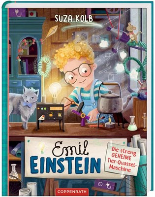 Emil Einstein (Bd. 1) | Die streng geheime Tier-Quassel-Maschine | Suza Kolb