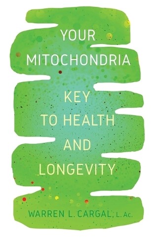 Thumbnail - L Ac Warren L Cargal Your Mitochondria (taschenbuch)