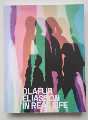 OLAFUR ELIASSON: In Real Life (Tate, RRP £19.99) [Paperback]