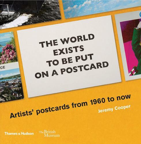 The world exists to be put on a postcard: Artists' postcards from 1960 to now (B