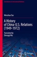 Wenzhao Tao | A History Of China-U.S. Relations (1949-1972) | Buch | Englisch