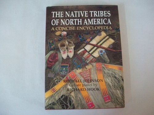 The Native Tribes of North America: A Concise... by Johnson, Michael G ...
