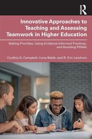 Innovative Approaches To Teaching And Assessing Teamwork In Higher Education