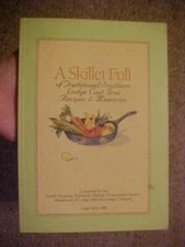 A SKILLET FULL Cookbook LODGE CAST IRON, So Pittsburg TN Preservation Soc (2003