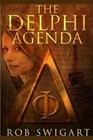 The Delphi Agenda by Rob Swigart (Paperback, 2015)