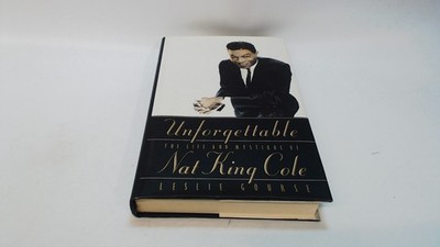 			Unforgettable: The Life and Mystique of Nat King Cole, Gourse, Le		