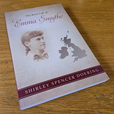 SIGNED: Blest Life of Emma Smythe by Shirley S. Doering (2016, Trade Paperback)
