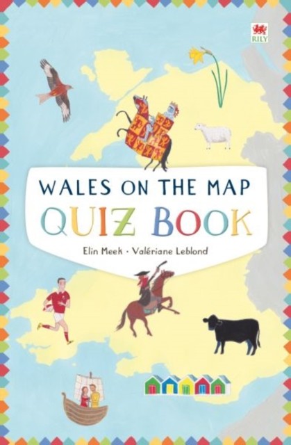 Wales on the Map: Quiz Book by Elin Meek (Paperback Book)