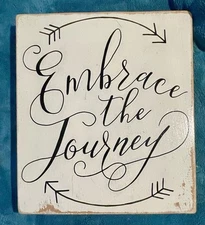 "EMBRACE THE JOURNEY" SIGN! HANDCRAFTED RUSTIC REPURPOSED WOOD
