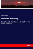 Hugh Clifford | In Court & Kampong | Taschenbuch | Englisch | Hansebooks