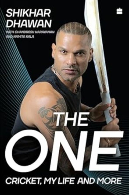 The One: Cricket My Life and More by Dhawan Shikhar (HB 2025) - Image 4