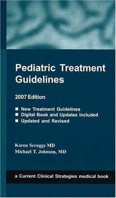 Pediatric Treatment Guidelines 2007 (Current Clinical Strategies) by MD Karen,M.