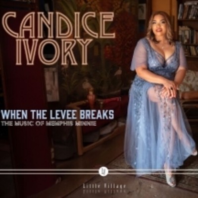 Candice Ivory - When The Levee Breaks: The Music Of Memphis Minnie [New CD]